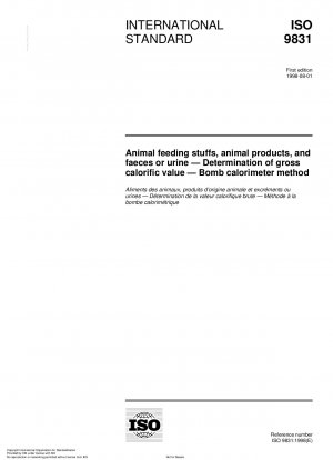 Tierfuttermittel, tierische Produkte sowie Fäkalien oder Urin - Bestimmung des Bruttoheizwerts - Bombenkalorimeter-Methode