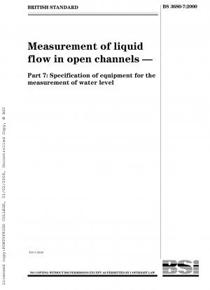 Messung des Flüssigkeitsdurchflusses in offenen Kanälen – Spezifikation der Ausrüstung zur Messung des Wasserstands
