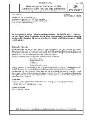 Transmission and Multiplexing (TM) – Funktionsmerkmale von 2048 kbit/s-Schnittstellen (Anerkennung der englischen Fassung EN 300167 V 1.2.1 (2001-09) als deutsche Norm)