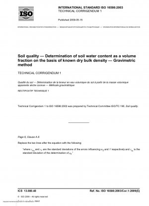 Bodenqualität – Bestimmung des Bodenwassergehalts als Volumenanteil auf Basis bekannter Trockenrohdichte – Gravimetrisches Verfahren; Technische Berichtigung 1