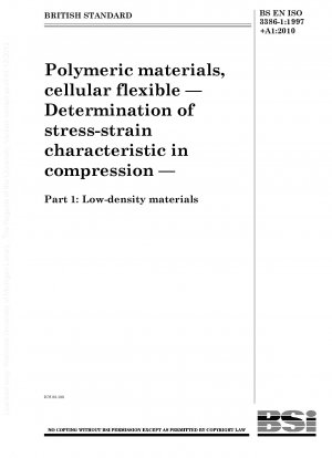 Polymermaterialien, zellulär flexibel – Bestimmung der Spannungs-Dehnungs-Eigenschaften bei Druck – Materialien mit geringer Dichte