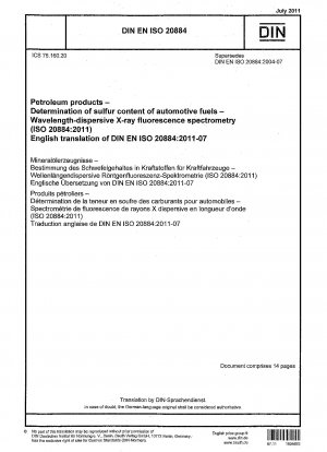 Erdölprodukte – Bestimmung des Schwefelgehalts von Kraftfahrzeugkraftstoffen – Wellenlängendispersive Röntgenfluoreszenzspektrometrie (ISO 20884:2011); Deutsche Fassung EN ISO 20884:2011