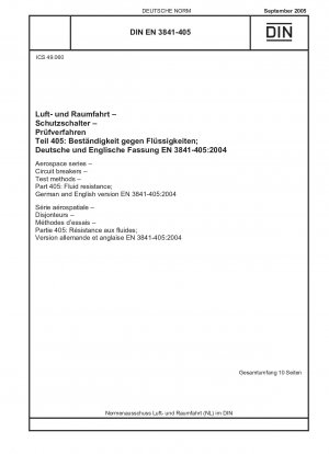 Luft- und Raumfahrt - Leistungsschalter - Prüfverfahren - Teil 405: Flüssigkeitsbeständigkeit; Deutsche und englische Fassung EN 3841-405:2004
