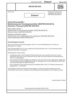 Hartschaumstoffe – Bestimmung der Kompressionseigenschaften (ISO 844:2014); Deutsche Fassung EN ISO 844:2014