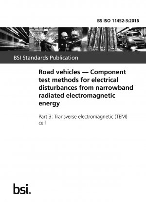 Straßenfahrzeuge. Komponentenprüfverfahren für elektrische Störungen durch schmalbandig abgestrahlte elektromagnetische Energie. Transversale elektromagnetische Zelle (TEM).