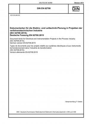 Dokumentarten für Elektro- und Instrumentierungsprojekte in der Prozessindustrie (IEC 62708:2015); Deutsche Fassung EN 62708:2015
