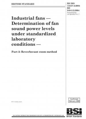 Industrieventilatoren – Bestimmung der Schallleistungspegel von Ventilatoren unter standardisierten Laborbedingungen – Teil 2: Hallraummethode