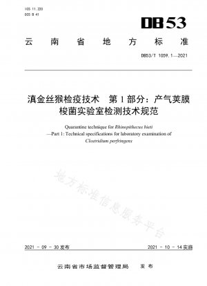 Yunnan-Stupsnasenaffen-Quarantänetechnologie Teil 1: Technische Spezifikationen für Labortests für Clostridium perfringens