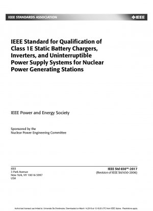 IEEE-Standard zur Qualifizierung von statischen Batterieladegeräten, Wechselrichtern und unterbrechungsfreien Stromversorgungssystemen der Klasse 1E für Kernkraftwerke