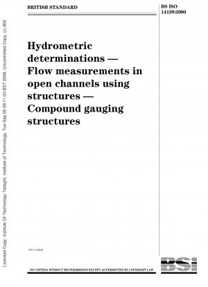 Hydrometrische Bestimmungen – Durchflussmessungen in offenen Gerinnen mittels Bauwerken – Verbundmessbauwerke – Verbundmessbauwerke