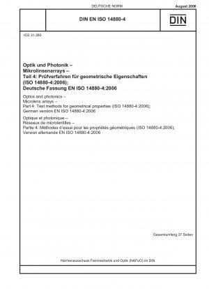 Optik und Photonik - Mikrolinsenarrays - Teil 4: Prüfverfahren für geometrische Eigenschaften (ISO 14880-4:2006) Englische Fassung von DIN EN ISO 14880-4:2006-08