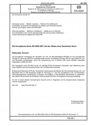 Luft- und Raumfahrt - Metallische Werkstoffe - Regeln für die Erstellung und Darstellung von Maßnormen für metallische Halbzeuge; Deutsche und Englische Fassung EN 4000:2001