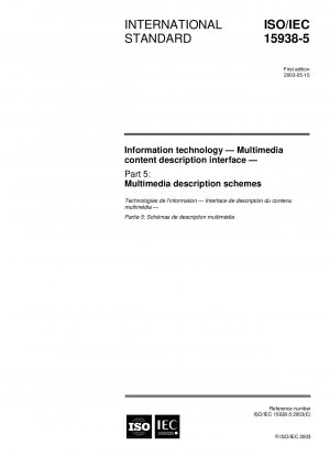Informationstechnologie – Schnittstelle zur Beschreibung multimedialer Inhalte – Teil 5: Multimedia-Beschreibungsschemata
