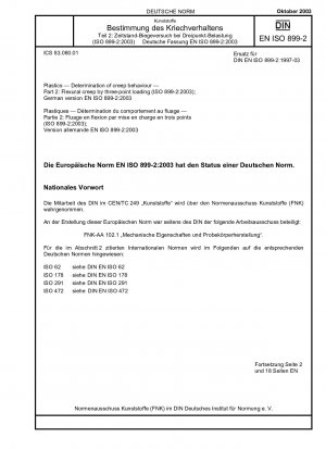Kunststoffe - Bestimmung des Kriechverhaltens - Teil 2: Biegekriechen bei Dreipunktbelastung (ISO 899-2:2003); Deutsche Fassung EN ISO 899-2:2003