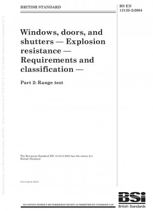 Fenster, Türen und Fensterläden – Explosionsschutz – Anforderungen und Klassifizierung – Reichweitentest