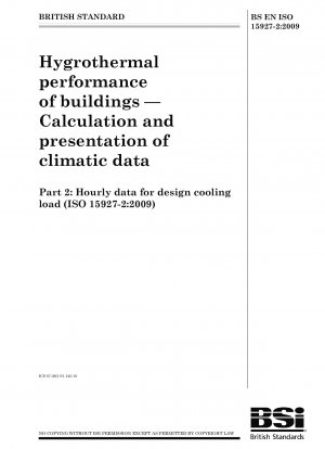 Hygrothermische Leistung von Gebäuden – Berechnung und Darstellung klimatischer Daten – Stündliche Daten zur Auslegungskühllast