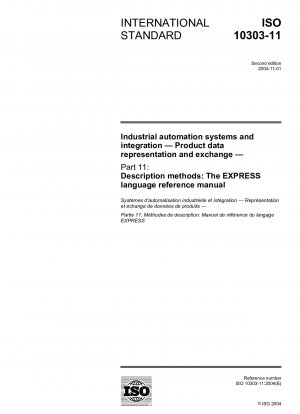 Industrielle Automatisierungssysteme und Integration – Produktdatendarstellung und -austausch – Teil 11: Beschreibungsmethoden: Das EXPRESS-Sprachreferenzhandbuch