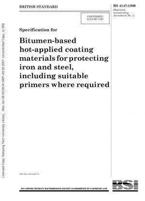 Spezifikation für Heißbeschichtungsstoffe auf Bitumenbasis zum Schutz von Eisen und Stahl, einschließlich geeigneter Grundierungen, sofern erforderlich