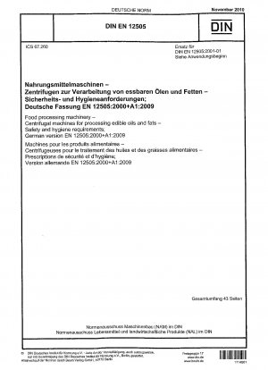Lebensmittelverarbeitungsmaschinen - Zentrifugenmaschinen zur Verarbeitung von Speiseölen und -fetten - Sicherheits- und Hygieneanforderungen; Deutsche Fassung EN 12505:2000+A1:2009