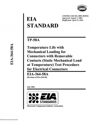 TP-58A Temperaturlebensdauer bei mechanischer Belastung für Steckverbinder mit abnehmbaren Kontakten (statische mechanische Belastung bei Temperatur) Testverfahren für elektrische Steckverbinder