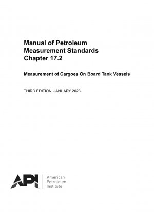 Handbuch der Erdölmessnormen Kapitel 17.2 Messung der Ladung an Bord von Tankschiffen