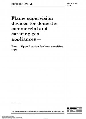 Flammenüberwachungsgeräte für Gasgeräte im Haushalt, Gewerbe und in der Gastronomie – Teil 1: Spezifikation für wärmeempfindliche Typen