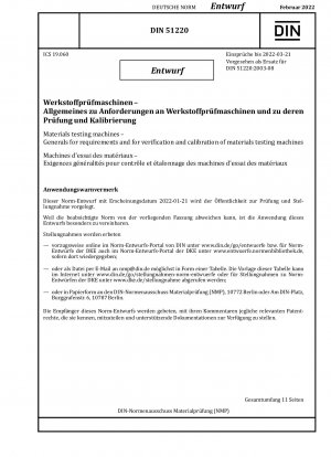 Materialprüfmaschinen - Allgemeine Anforderungen, Kalibrierung und Überprüfung von Materialprüfmaschinen