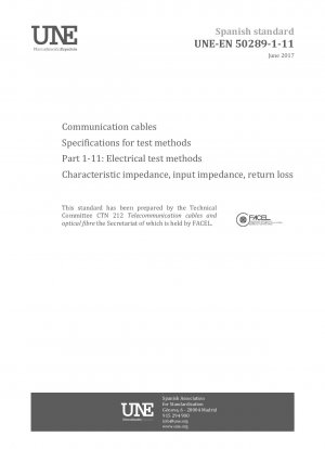Kommunikationskabel – Spezifikationen für Prüfverfahren – Teil 1-11: Elektrische Prüfverfahren – Charakteristische Impedanz, Eingangsimpedanz, Rückflussdämpfung