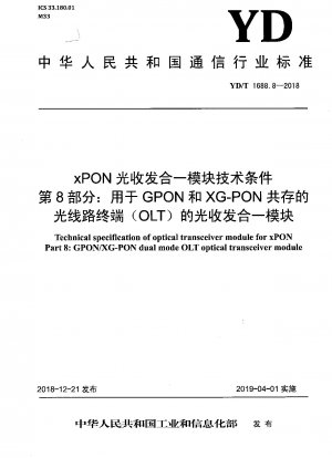 Technische Bedingungen für optische xPON-Transceiver-Module Teil 8: Optische Transceiver-Module für optische Leitungsterminals (OLT), bei denen GPON und XG-PON nebeneinander existieren