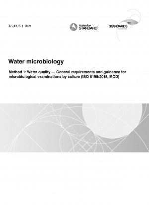 Wassermikrobiologie, Methode 1: Wasserqualität – Allgemeine Anforderungen und Leitlinien für mikrobiologische Untersuchungen nach Kultur (ISO 8199:2018, MOD)