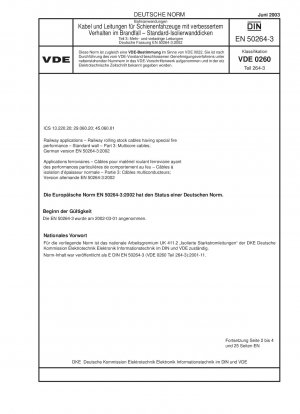 Bahnanwendungen – Kabel für Schienenfahrzeuge mit besonderem Brandverhalten; Standardwand - Teil 3: Mehradrige Kabel; Deutsche Fassung EN 50264-3:2002