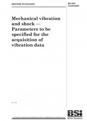Mechanische Vibration und Schock – Anzugebende Parameter für die Erfassung von Vibrationsdaten