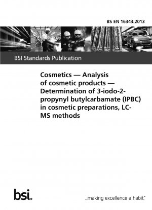Kosmetik. Analyse kosmetischer Produkte. Bestimmung von 3-Iod-2-propinylbutylcarbamat (IPBC) in kosmetischen Zubereitungen, LC-MS-Methoden