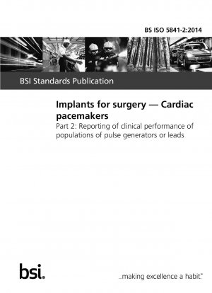 Implantate für die Chirurgie. Herzschrittmacher. Berichterstattung über die klinische Leistung von Populationen von Impulsgeneratoren oder Elektroden