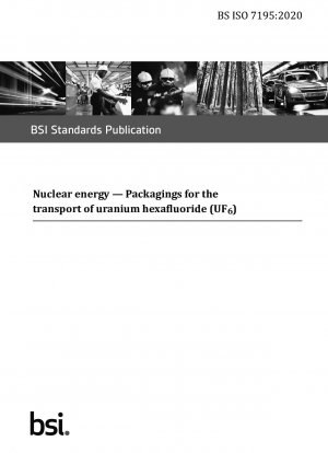 Kernenergie. Verpackungen für den Transport von Uranhexafluorid (UF6)