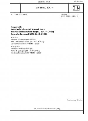Kunststoffe - Symbole und Kurzbegriffe - Teil 4: Flammschutzmittel (ISO 1043-4:2021); Deutsche Fassung EN ISO 1043-4:2021