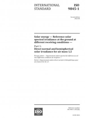 Solarenergie – Referenzspektrale Sonneneinstrahlung am Boden bei verschiedenen Empfangsbedingungen – Teil 1: Direkte normale und hemisphärische Sonneneinstrahlung für Luftmasse 1,5