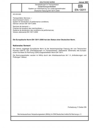 Transportdienstleistungen - Gütertransportketten - System zur Erklärung von Leistungsbedingungen; Deutsche Fassung EN 13011:2000