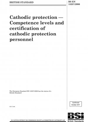 Kathodischer Schutz – Kompetenzniveaus und Zertifizierung des Personals für den kathodischen Schutz