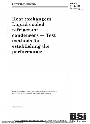 Wärmetauscher – Flüssigkeitsgekühlte Kältemittelkondensatoren – Prüfverfahren zur Feststellung der Leistung