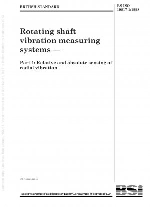 Systeme zur Messung der Vibration rotierender Wellen – Teil 1: Relative und absolute Erfassung radialer Vibrationen
