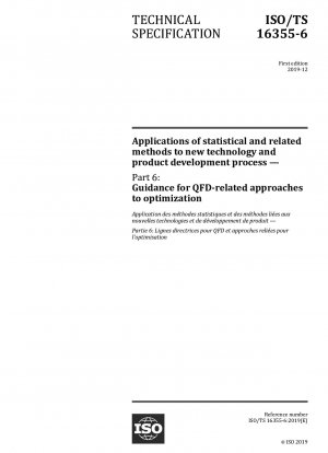 Anwendungen statistischer und verwandter Methoden auf neue Technologien und Produktentwicklungsprozesse – Teil 6: Leitlinien für QFD-bezogene Optimierungsansätze