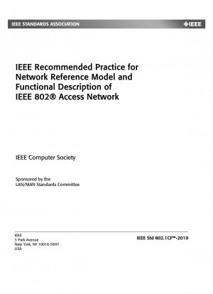 Empfohlene IEEE-Praxis für Netzwerkreferenzmodell und Funktionsbeschreibung des IEEE 802(R)-Zugangsnetzwerks