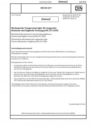 Mechanische Thermostate für Gasgeräte; Deutsche und englische Fassung prEN 257:2020 / Hinweis: Ausgabedatum 08.05.2020*Gedacht als Ersatz für DIN EN 257 (2010-11).
