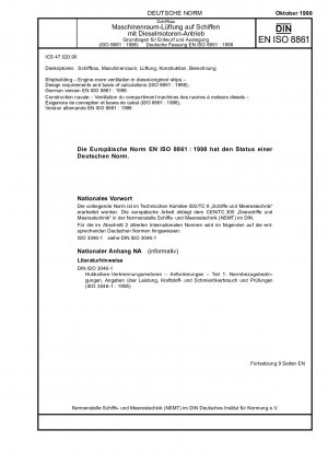 Schiffbau - Maschinenraumbelüftung in dieselbetriebenen Schiffen - Konstruktionsanforderungen und Berechnungsgrundlagen (ISO 8861:1998); Deutsche Fassung EN ISO 8861:1998