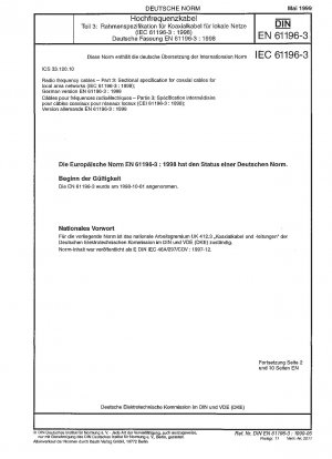 Hochfrequenzkabel - Teil 3: Rahmenspezifikation für Koaxialkabel für lokale Netzwerke (IEC 61196-3:1998); Deutsche Fassung EN 61196-3:1998