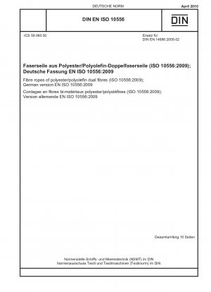 Faserseile aus Polyester/Polyolefin-Doppelfasern (ISO 10556:2009); Deutsche Fassung EN ISO 10556:2009