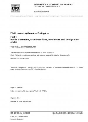 Fluidtechnische Systeme - O-Ringe - Teil 1: Innendurchmesser, Querschnitte, Toleranzen und Bezeichnungscodes; Technische Berichtigung 1