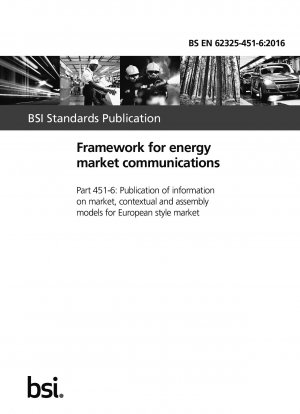Rahmen für die Energiemarktkommunikation. Veröffentlichung von Informationen zu Markt-, Kontext- und Montagemodellen für den europäischen Stilmarkt