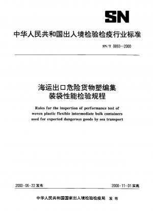 Regeln für die Überwachung der Leistungsprüfung flexibler Zwischenschüttgutbehälter aus gewebtem Kunststoff, die für den Export gefährlicher Güter per Seetransport verwendet werden